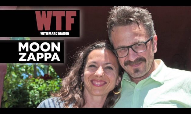Marc Maron and Moon Zappa – A Likely Pairing